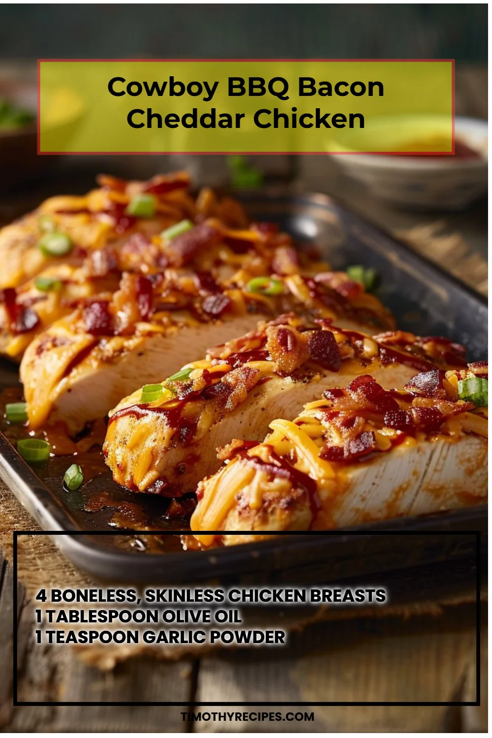 Cowboy BBQ Bacon Cheddar Chicken