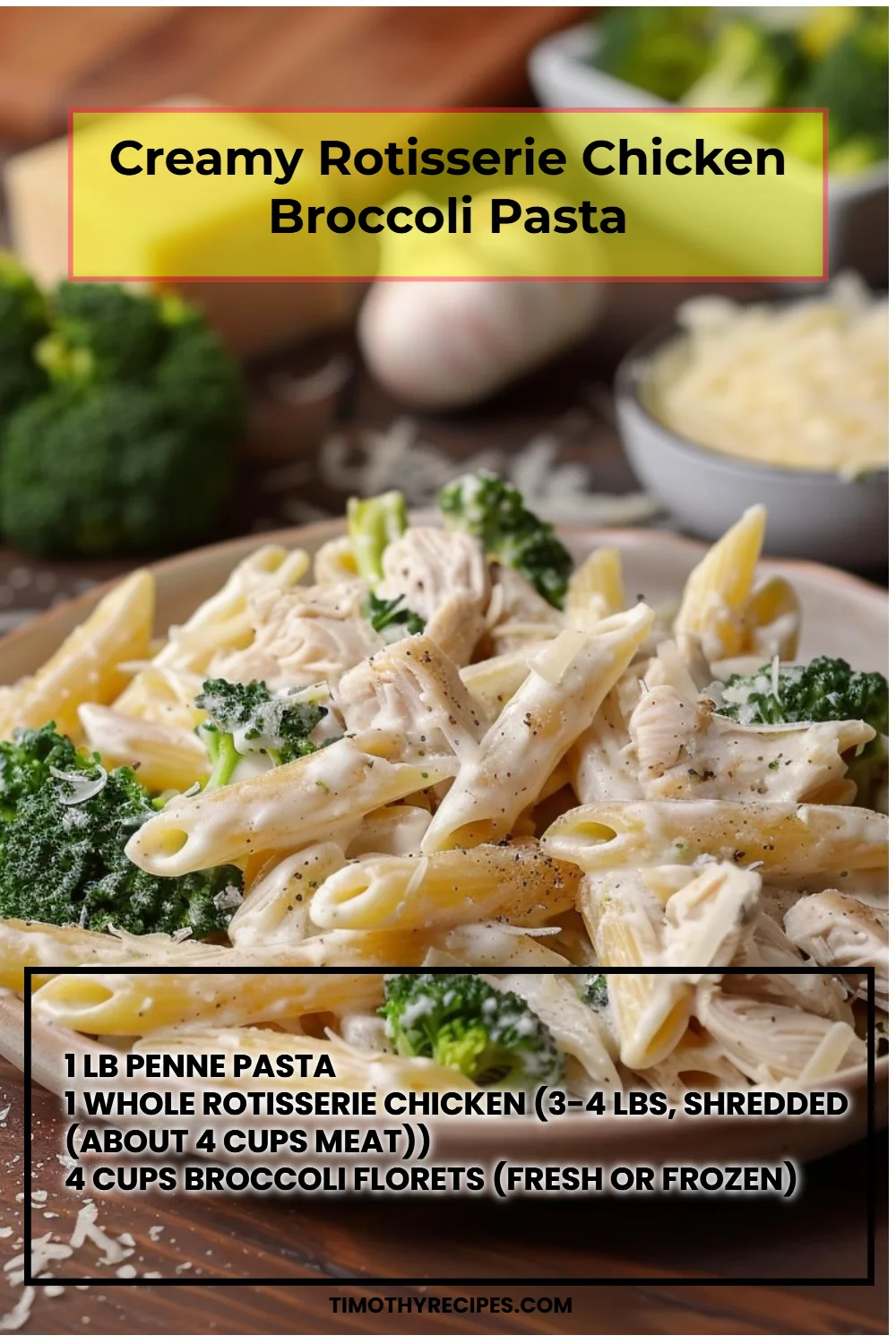Creamy Rotisserie Chicken Broccoli Pasta