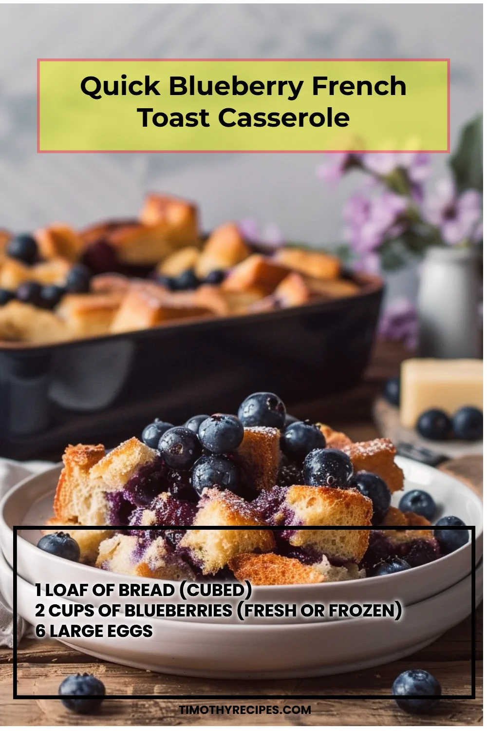 Quick Blueberry French Toast Casserole