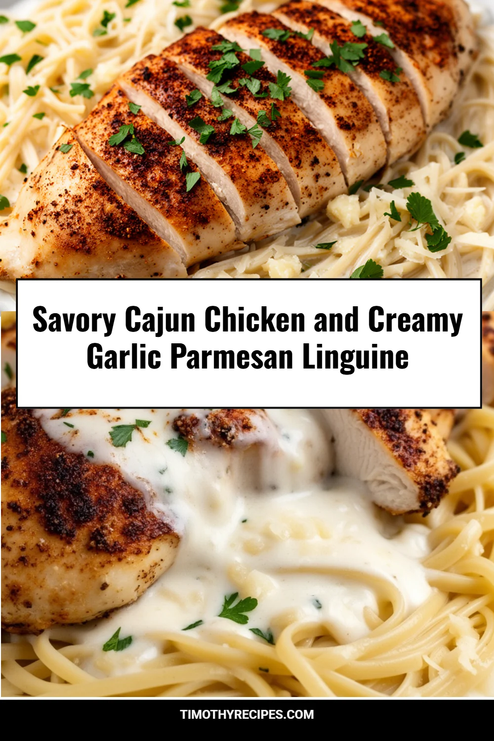 Savory Cajun Chicken and Creamy Garlic Parmesan Linguine